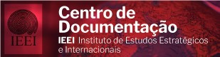 Centro de Documentação Instituto de Estudos Estratégicos e Internacionais
